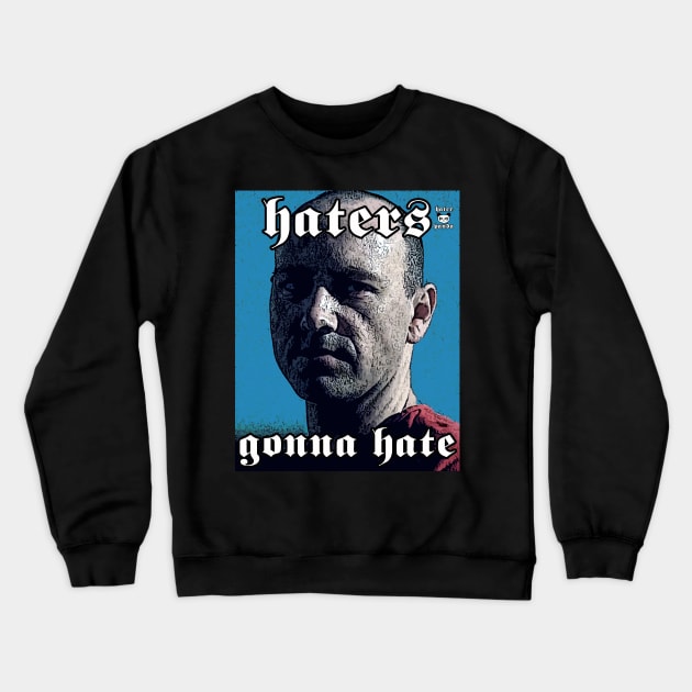 John Doe gonna hate Crewneck Sweatshirt by Hater Panda